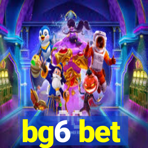 bg6 bet